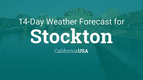 Stockton & Modesto Weather. . Stockton ca weather 15 day forecast